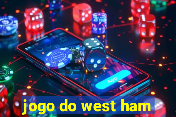 jogo do west ham